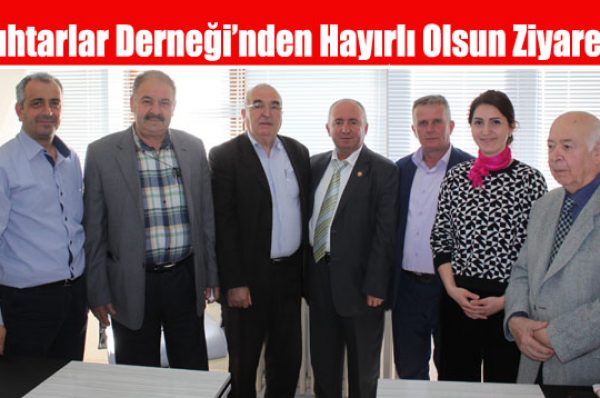 Muhtarlar Derneği’nden Hayırlı Olsun Ziyareti