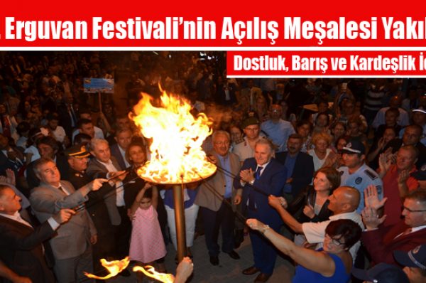 17. Erguvan Festivali’nin Açılış Meşalesi Dostluk, Barış ve Kardeşlik İçin Yakıldı