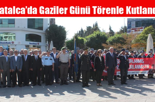 Çatalca’da Gaziler Günü Törenle Kutlandı