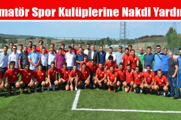 Amatör Spor Kulüplerine Nakdi Yardım